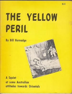 Seller image for The Yellow Peril. A Squint at some Australian attitudes towards Orientals. for sale by Time Booksellers
