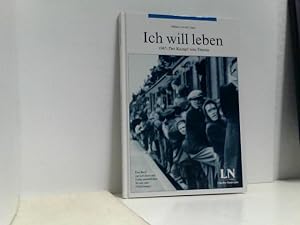 Immagine del venditore per Ich will leben. 1945: Der Kampf ums Dasein.* venduto da ABC Versand e.K.