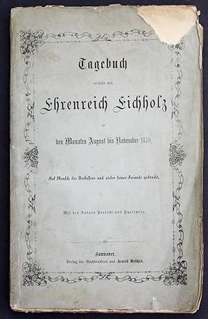 Tagebuch verfaßt von Ehrenreich Eichholz in den Monaten August bis November 1870, auf Wunsch des ...