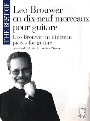 The best of Leo Brouwer in nineteen pieces for guitar