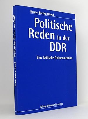 Bild des Verkufers fr Politische Reden in der DDR : Eine kritische Dokumentation zum Verkauf von exlibris24 Versandantiquariat