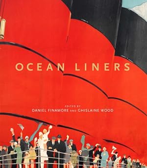Imagen del vendedor de Ocean Liners : Glamour, Speed and Style a la venta por GreatBookPrices