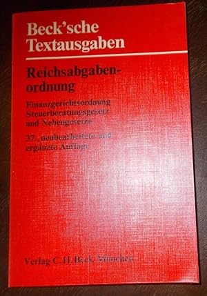 Reichsgabenordnung: Finanzgerichtsordnung, Steuerberatungsgesetz und Nebengesetze einschließlich ...