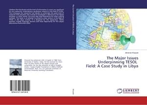 Bild des Verkufers fr The Major Issues Underpinning TESOL Field: A Case Study in Libya zum Verkauf von AHA-BUCH GmbH