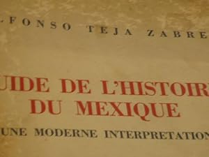 Guide De L'histoire Du Mexique, Une Moderne Interpretation