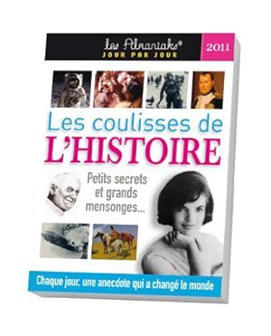 Bild des Verkufers fr Les coulisses de l'histoire 2011 zum Verkauf von JLG_livres anciens et modernes