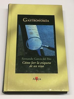 Bild des Verkufers fr Cmo leer la etiqueta de un vino. zum Verkauf von LIBRERA DEL PRADO