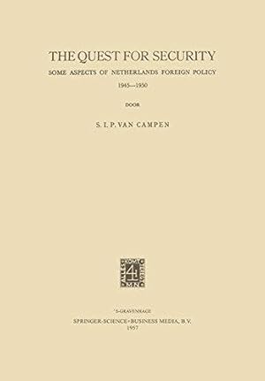 Bild des Verkufers fr The Quest for Security: Some Aspects of Netherlands Foreign Policy 1945-1950 zum Verkauf von WeBuyBooks