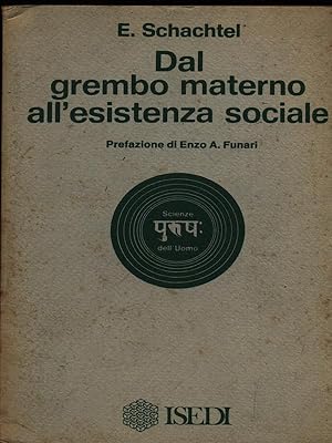 Bild des Verkufers fr Dal grembo materno all'esistenza sociale zum Verkauf von Librodifaccia