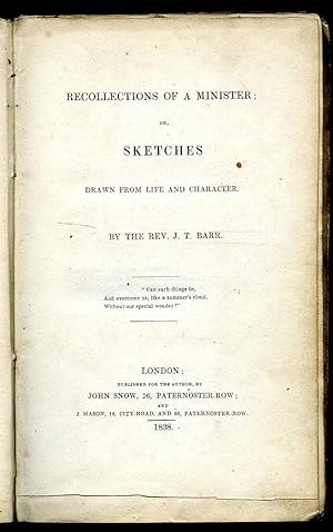 Image du vendeur pour Recollections of a Minister; or Sketches Drawn from Life and Character | The Disobedient Son; The Sunday Schoolboy; The Backslider's Death-bed; The Converted Infidel; My Poor Schoolmaster; The Two Orphans mis en vente par Little Stour Books PBFA Member