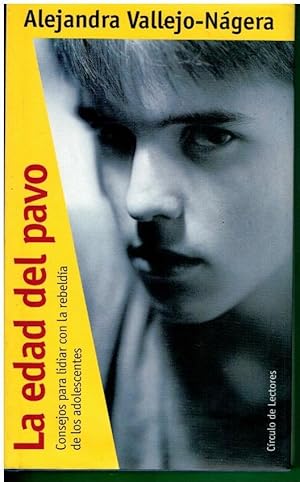 Seller image for LA EDAD DEL PAVO. Consejos para lidiar con la rebelda de los adolescentes. for sale by angeles sancha libros