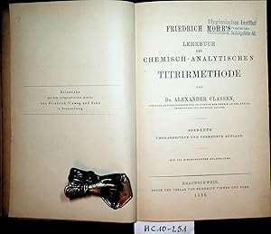 Friedrich Mohr's Lehrbuch der chemisch-analytichen Titrirmethode.