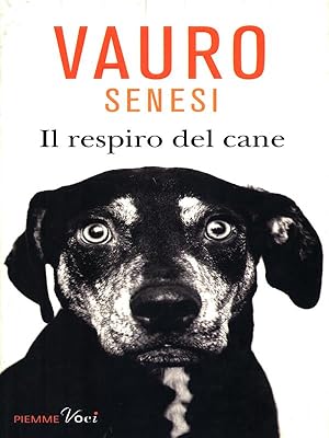 Bild des Verkufers fr Il respiro del cane zum Verkauf von Librodifaccia