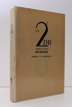 Seller image for La 2e DB General Leclerc. Combattants et Combats en France. Par un Groupe d'Officiers et d'Hommes de la Division. NEAR FINE COPY IN ORIGINAL BOARDS for sale by Island Books