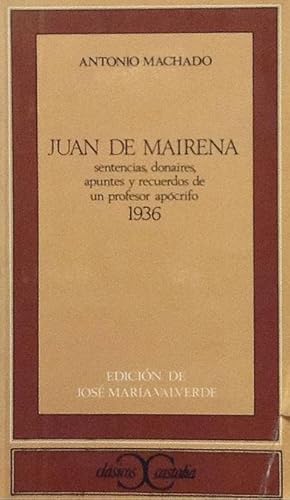 Imagen del vendedor de Juan de Mairena: sentencias, donaires, apuntes y recuerdos de un profesor apcrifo 1936. a la venta por Girol Books Inc.