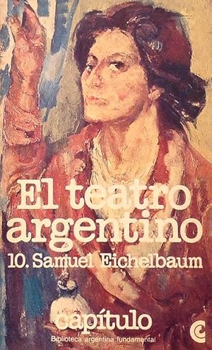 Imagen del vendedor de El teatro argentino 10: Samuel Eichelbaum. a la venta por Girol Books Inc.
