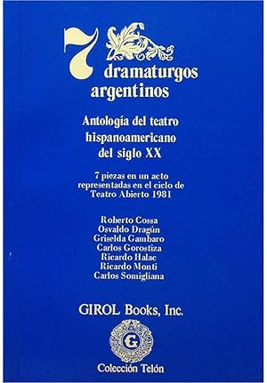 Seller image for 7 dramaturgos argentinos: Antologa del teatro hispanoamericano del siglo XX. for sale by Girol Books Inc.