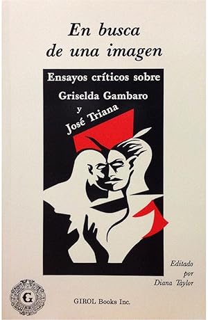 Seller image for En busca de una imagen: ensayos crticos sobre Griselda Gambaro y Jos Triana. for sale by Girol Books Inc.