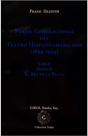 Seller image for Perfil generacional del teatro hispanoamericano (1894-1924): Chile, Mxico, el Ro de la Plata. for sale by Girol Books Inc.