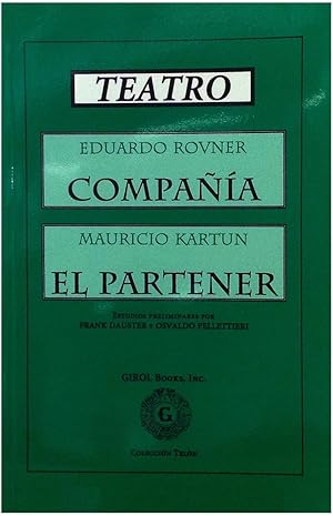 Immagine del venditore per Teatro: Eduardo Rovner: Compaa; Mauricio Kartun; El partener. venduto da Girol Books Inc.