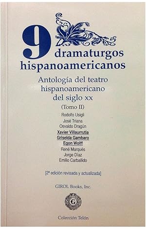 Seller image for 9 dramaturgos hispanoamericanos, Tomo II: Antologa del teatro hispanoamericano del siglo XX. for sale by Girol Books Inc.