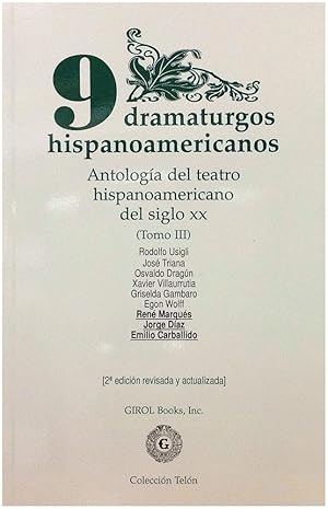 Seller image for 9 dramaturgos hispanoamericanos, Tomo III: Antologa del teatro hispanoamericano del siglo XX. Los soles truncos; EL cepillo de dientes; Yo tambin hablo de la rosa. for sale by Girol Books Inc.