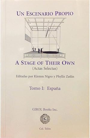 Seller image for Un escenario propio (A Stage of Their Own), Tomo I: Espaa: Actas Selectas. for sale by Girol Books Inc.