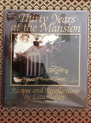 Thirty Years at the Mansion: Recipes and Recollections