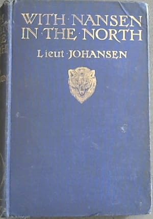 With Nansen in the North - A Record of the Fram Expedition in 1893-96