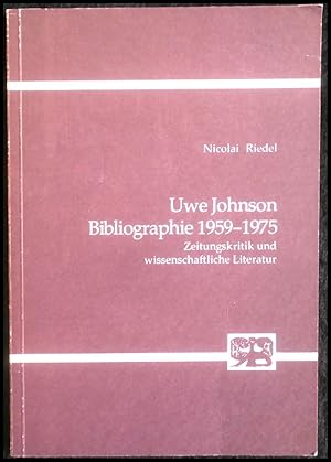 Imagen del vendedor de Uwe Johnson : Bibliographie 1959 - 1975 ; Zeitungskritik und wissenschaftliche Literatur a la venta por ANTIQUARIAT Franke BRUDDENBOOKS