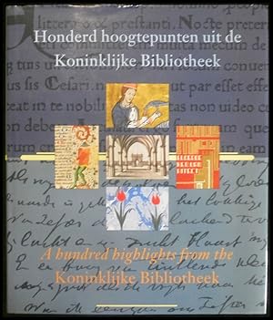 Bild des Verkufers fr Honderd hoogtepunten uit de Koninklijke Bibliotheek/ A hundred highlights from the Koninklijke Bibliotheek (nied./ engl.) zum Verkauf von ANTIQUARIAT Franke BRUDDENBOOKS