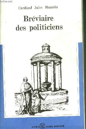 Image du vendeur pour BREVIAIRE DES POLITICIENS. mis en vente par Le-Livre