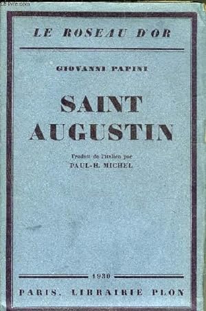 Image du vendeur pour SAINT AUGUSTIN - COLLECTION LE ROSEAU D'OR. mis en vente par Le-Livre