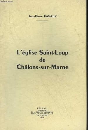 Bild des Verkufers fr L'EGLISE SAINT LOUP DE CHALONS SUR MARNE. zum Verkauf von Le-Livre