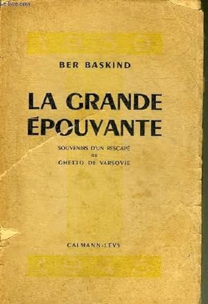 Image du vendeur pour LA GRANDE EPOUVANTE - SOUVENIRS D'UN RESCAPE DU GHETTO DE VARSOVIE. mis en vente par Le-Livre