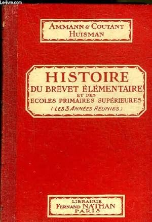 Seller image for PETITE HISTOIRE DU BREVET ALIMENTAIRE ET DES ECOLES PRIMAIRES SUPERIEURES (LES TROIS ANNEES REUNIES) - VOLUME NOUVEAU MIS EN RAPPORT AVEC LE PROGRAMME D'AOUT 1920 - CINQUIEME EDITION REVUE ET CORRIGEE. for sale by Le-Livre