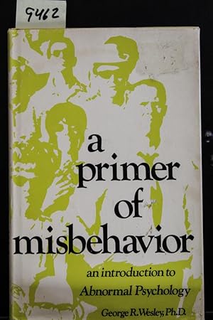 Bild des Verkufers fr Primer of Misbehaviour: Introduction to Abnormal Psychology zum Verkauf von Mad Hatter Bookstore