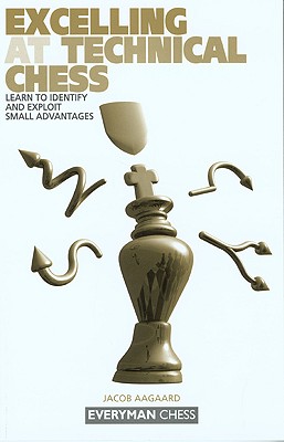 Imagen del vendedor de Excelling at Technical Chess: Learn to Identify and Exploit Small Advantages (Paperback or Softback) a la venta por BargainBookStores