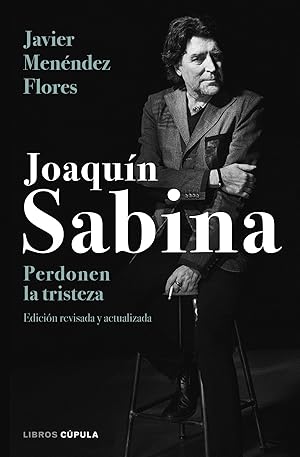 Seller image for JOAQUIN SABINA Perdonen la tristeza for sale by Imosver