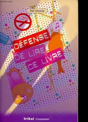 Image du vendeur pour DEFENSE DE LIRE CE LIVRE mis en vente par Le-Livre