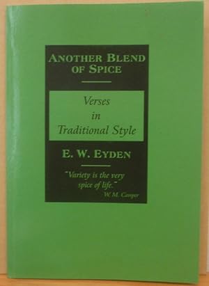 Another Blend of Spice: Verses in Traditional Style [Signed copy]