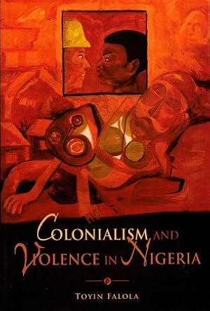 Colonialism and violence in Nigeria