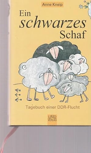 Ein schwarzes Schaf. Tagebuch einer DDR-Flucht. ( SIGNIERTES BUCH).