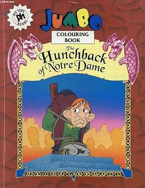 Seller image for THE HUNCHBACK OF NOTRE DAME JUMBO COLOURING BOOK for sale by Le-Livre