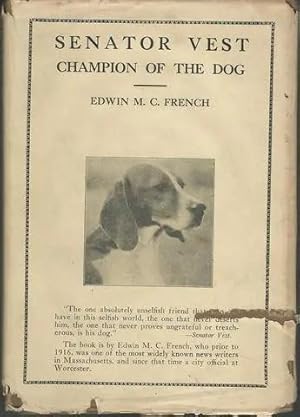 Senator Vest Champion Of The Dog by Edwin M.C. French