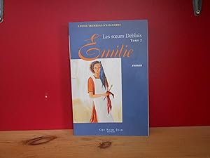 LES SOEURS DEBLOIS Tome 2 EMILIE