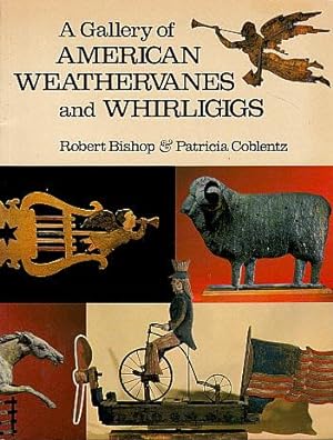 Imagen del vendedor de A Gallery of American Weathervanes and Whirligigs a la venta por LEFT COAST BOOKS