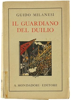 IL GUARDIANO DEL DUILIO. [prima edizione, con allegati):