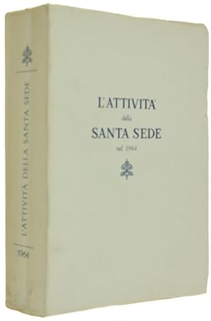 L'ATTIVITA' DELLA SANTA SEDE nel 1964.: