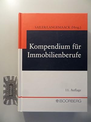 Seller image for Kompendium fr Immobilienberufe : vormals Kompendium fr Makler, Verwalter, Sachverstndige und Bautrger. for sale by Druckwaren Antiquariat